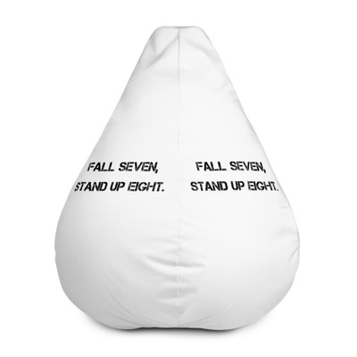 Fall seven, stand up eight. - Bean Bag Chair w/ filling Motivational quotes 7801660