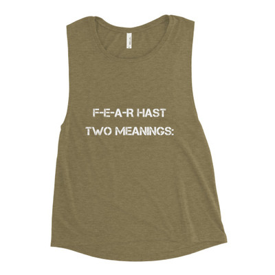 F-E-A-R hast two meanings: - Women's Flowy Muscle Tank Motivational quotes 7801348