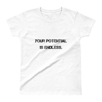 Your potential is endless. - Ladies' Ultra Cotton T-Shirt Motivational quotes 7800923