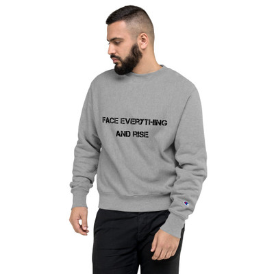 Face everything and rise - Crewneck Sweatshirt Motivational quotes 7801536
