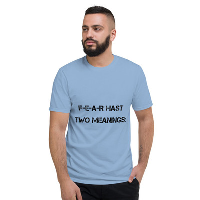 F-E-A-R hast two meanings: - Lightweight Fashion Short Sleeve T-Shirt Motivational quotes 7800563