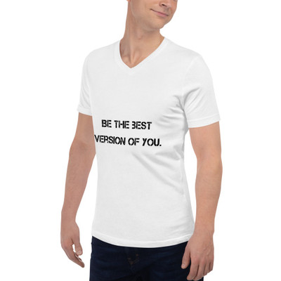 Be the best version of you. - Unisex Short Sleeve V-Neck Jersey Tee Motivational quotes 7801188