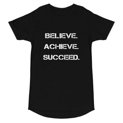 Believe. Achieve. Succeed. - Long Body Urban Tee Motivational quotes 7801593