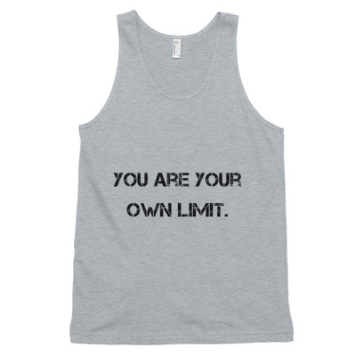 You are your own limit. - Fine Jersey Tank Top Unisex Motivational quotes 7800418