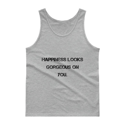 Happiness looks gorgeous on you. - Ultra Cotton Tank Top Motivational quotes 7800447