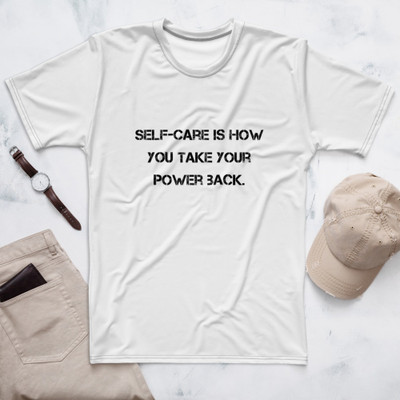 Self-care is how you take your power back. - Men's Crew Neck T-Shirt Motivational quotes 7811561