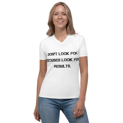 Don't look for excuses look for results. - Women's V-Neck T-Shirt Motivational quotes 7811551