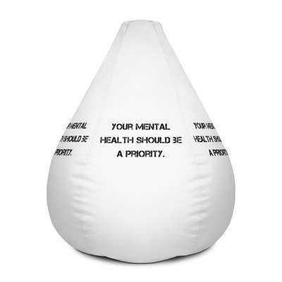 Your mental health should be a priority. - Bean Bag Cover Motivational quotes 7812477