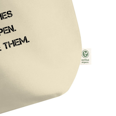 Opportunities don't happen. You create them. - Organic Cotton Large Tote Motivational quotes 7812921