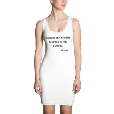 Beauty is power; a smile is its sword. - John Ray - Dress Motivational quotes 7811032