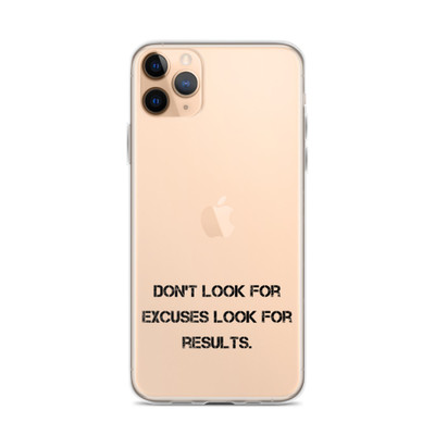 Don't look for excuses look for results. - iPhone Case Motivational quotes 7811064