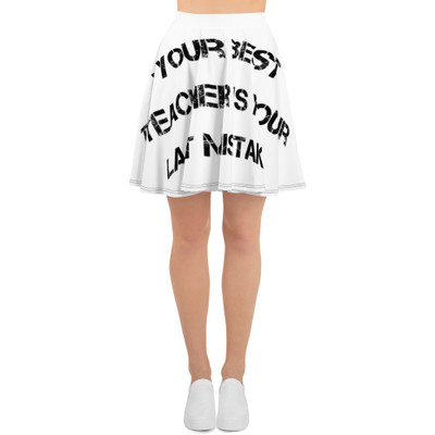 Your best teacher is your last mistake. - Skater Skirt Motivational quotes 7812035