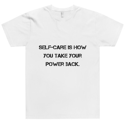 Self-care is how you take your power back. - Unisex Short Sleeve T-Shirt Motivational quotes 7810104