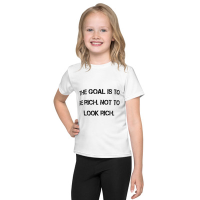 The goal is to be rich. Not to look rich. - Kids Crew Neck T-shirt Motivational quotes 7812972