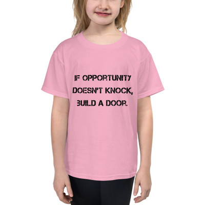 If opportunity doesn't knock, build a door. - Youth Lightweight Fashion T-Shirt Motivational quotes 7810388