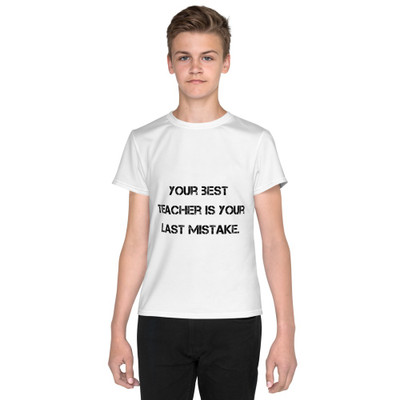 Your best teacher is your last mistake. - Youth Crew Neck T-shirt Motivational quotes 7812956