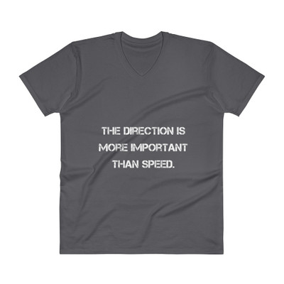 The direction is more important than speed. - Lightweight Fashion V-Neck T-Shirt Motivational quotes 7810130