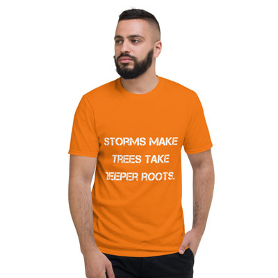 Storms make trees take deeper roots. - Lightweight Fashion Short Sleeve T-Shirt Motivational quotes 7810076