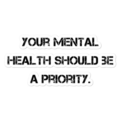 Your mental health should be a priority. - Stickers Motivational quotes 7812560