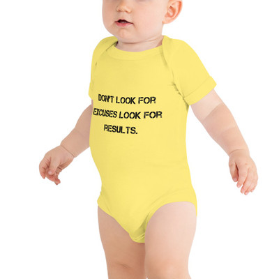 Don't look for excuses look for results. - Baby Jersey Short Sleeve One Piece Motivational quotes 7812111