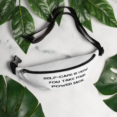 Self-care is how you take your power back. - Fanny Pack Motivational quotes 7812644