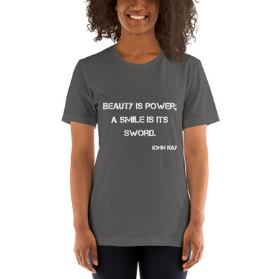 Beauty is power; a smile is its sword. - John Ray - Unisex Short Sleeve Jersey T-Shirt Motivational quotes 7810406