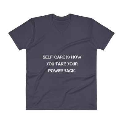 Self-care is how you take your power back. - Lightweight Fashion V-Neck T-Shirt Motivational quotes 7810113