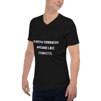 Throw kindness around like confetti. - Unisex Short Sleeve V-Neck Jersey Tee Motivational quotes 7811224