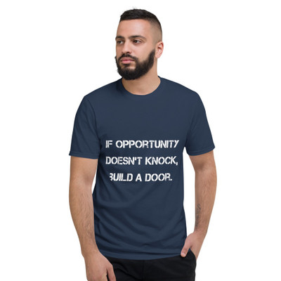 If opportunity doesn't knock, build a door. - Lightweight Fashion Short Sleeve T-Shirt Motivational quotes 7810327