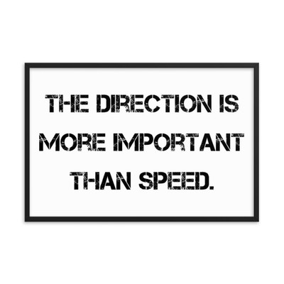 The direction is more important than speed. - Matte Paper Framed Poster Motivational quotes 7810194
