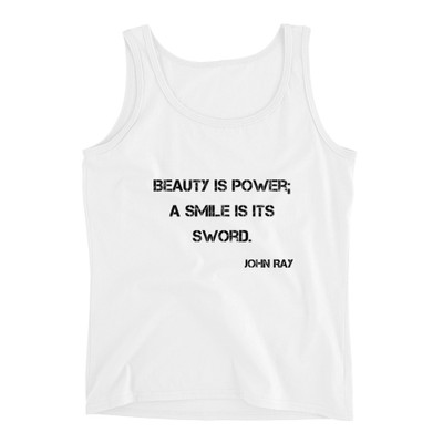 Beauty is power; a smile is its sword. - John Ray - Ladies Missy Fit Ringspun Tank Top Motivational quotes 7810286