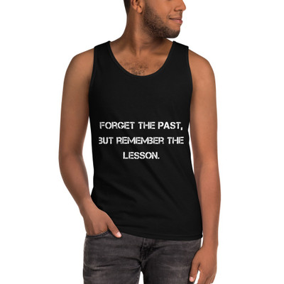 Forget the past, but remember the lesson. - Ultra Cotton Tank Top Motivational quotes 7809932