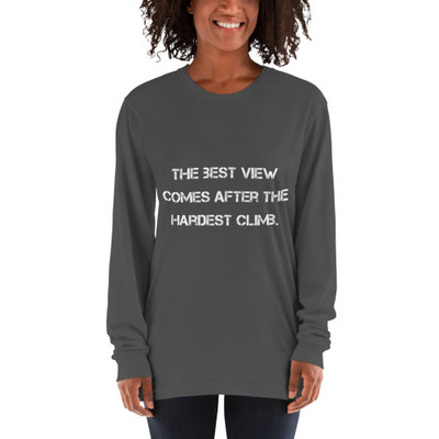 The best view comes after the hardest climb. - Unisex Long Sleeve T-Shirt Motivational quotes 7810005