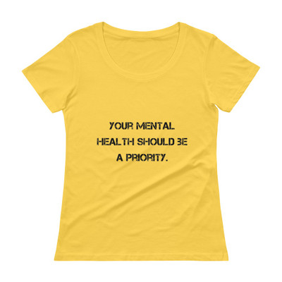 Your mental health should be a priority. - Ladies Sheer Scoopneck T-Shirt Motivational quotes 7810403