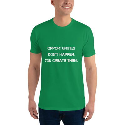 Opportunities don't happen. You create them. - Fitted Long Sleeve Crew Motivational quotes 7810417