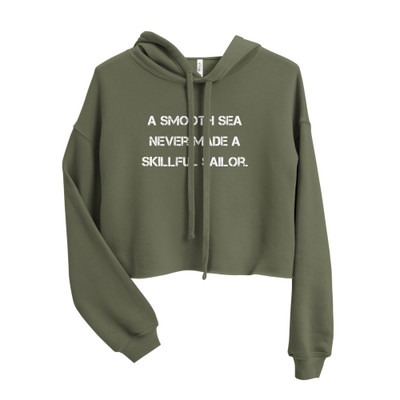 A smooth sea never made a skillful sailor. - Women's Fleece Crop Hoodie Motivational quotes 7812186
