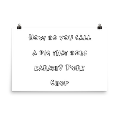 How do you call a pig that does karate? Pork Chop - Paper Poster Funny quotes 7818250