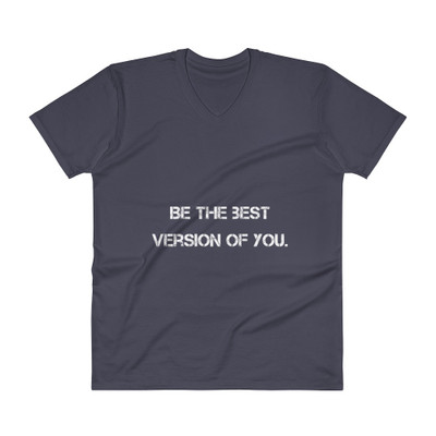 Be the best version of you. - Lightweight Fashion V-Neck T-Shirt Motivational quotes 7814557