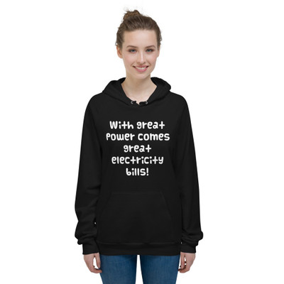 With great power comes great electricity bills! - Unisex Fleece Pullover Hoodie Funny quotes 7818267