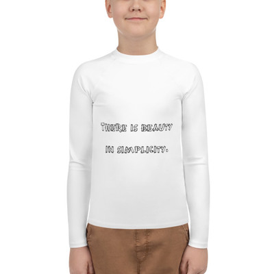 There is beauty in simplicity. - Youth Rash Guard Funny quotes 7817048