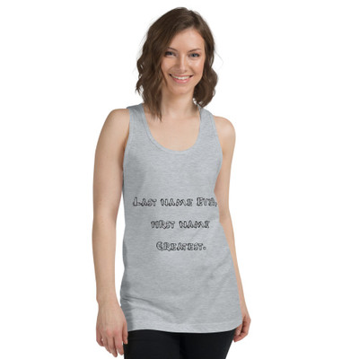 Last name Ever, first name Greatest. - Fine Jersey Tank Top Unisex Funny quotes 7816500