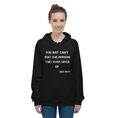 You just can't beat the person that ever gives up - Babe Ruth - Unisex Fleece Pullover Hoodie Motivational quotes 7813908