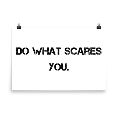 Do what scares you. - Paper Poster Motivational quotes 7813995