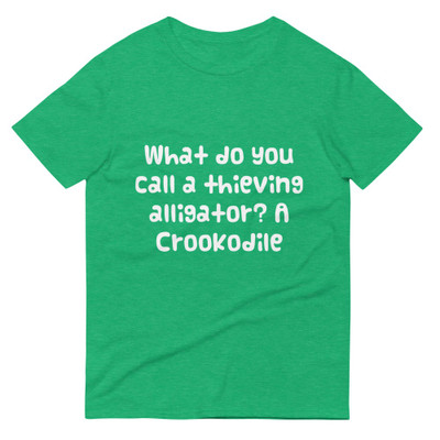 What do you call a thieving alligator? A Crookodile - Lightweight Fashion Short Sleeve T-Shirt Funny quotes 7819760