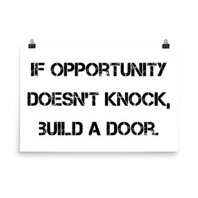 If opportunity doesn't knock, build a door. - Paper Poster Motivational quotes 7813706