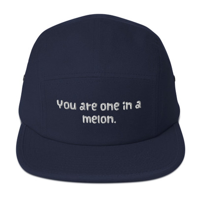You are one in a melon. - Cotton 5Panel Camper Funny quotes 7819820