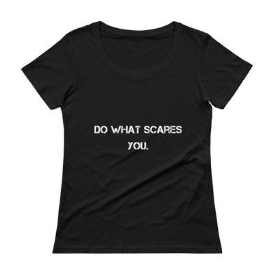 Do what scares you. - Ladies Sheer Scoopneck T-Shirt Motivational quotes 7815717
