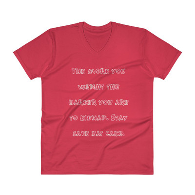 The more you weight the harder you are to kidnap. Stay safe eat cake. - Lightweight Fashion V-Neck T-Shirt Funny quotes 7818785