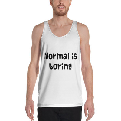 Normal is boring - Men's Tank Top Funny quotes 7816824
