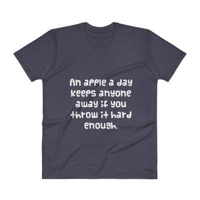 An apple a day keeps anyone away if you throw it hard enough. - Lightweight Fashion V-Neck T-Shirt Funny quotes 7818656